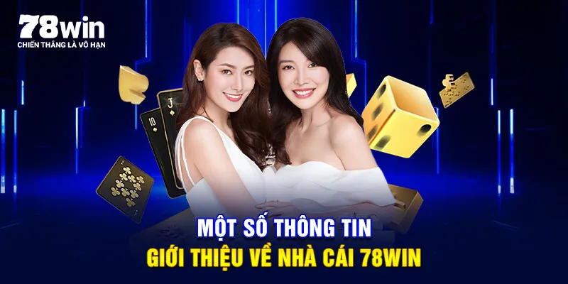 Một số thông tin giới thiệu về nhà cái 78WIN